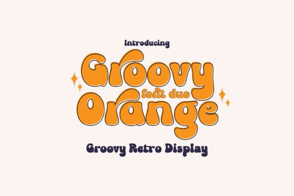 Groovy Orange: A Display Font That Feels Like Summer Sunlight